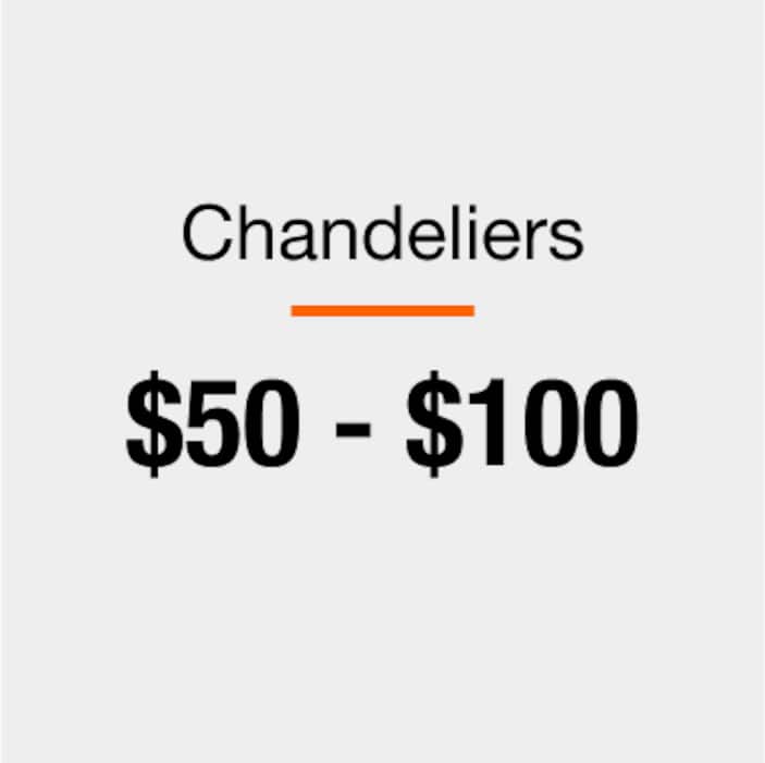 Chandeliers $50 - $100