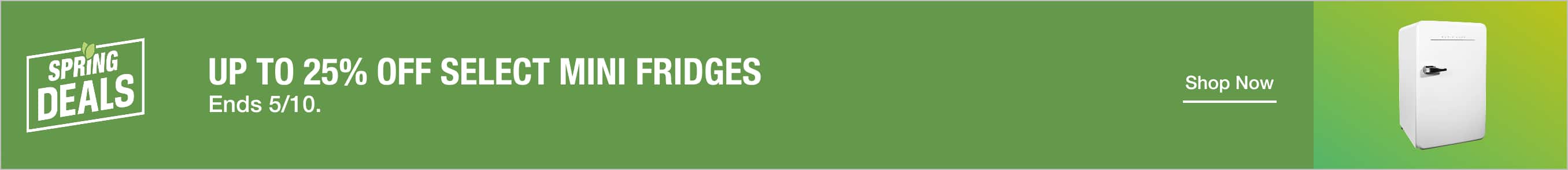 UP TO 25% OFF SELECT MINI FRIDGES. Ends 5/10.