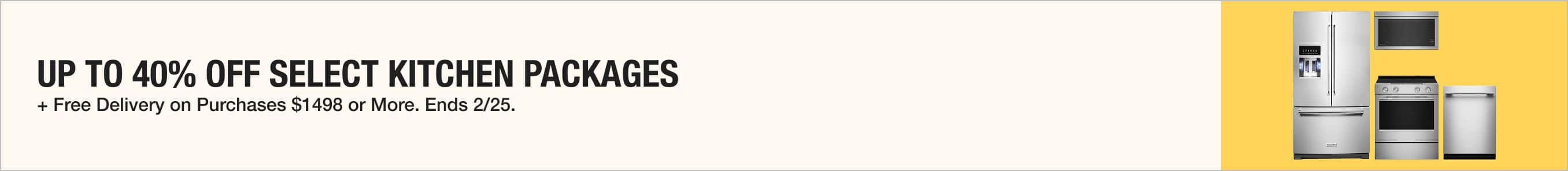 Up To 40% Off Select Kitchen Appliance Packages + Free Delivery on Appliance Purchases $1498 or More.  Ends 2/25.