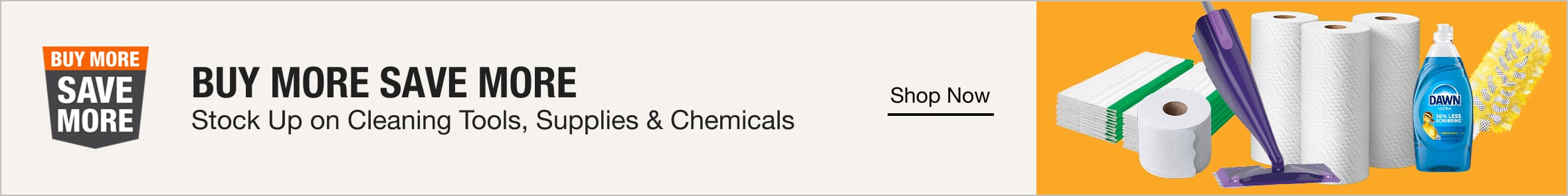 BUY MORE SAVE MORE. Stock Up on Cleaning Tools, Supplies & Chemicals. Shop Now
