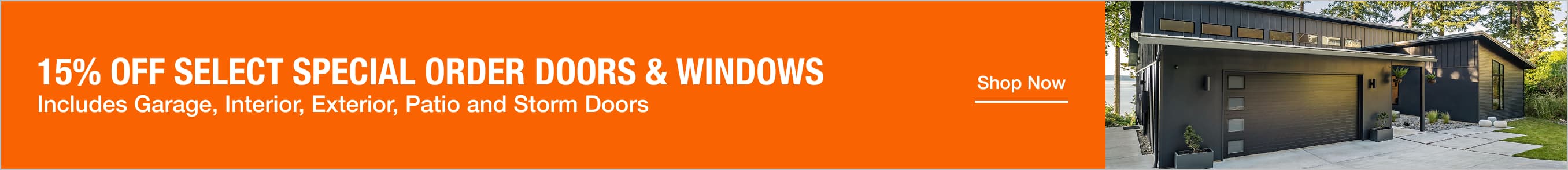 15% off select special order doors & windows 