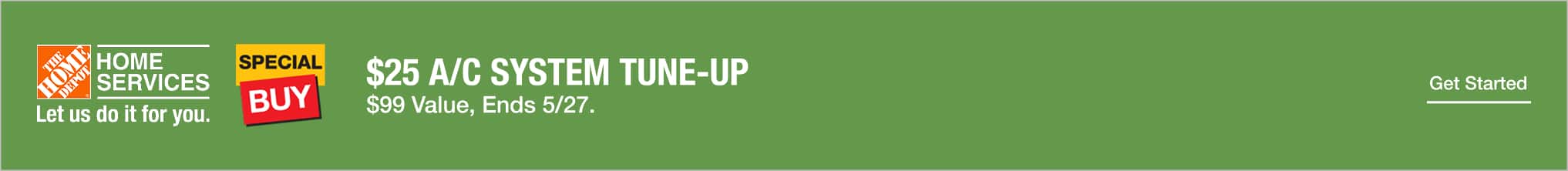 $25 A/C System Tune-up. $99 Value, Ends 5/27. Get Started