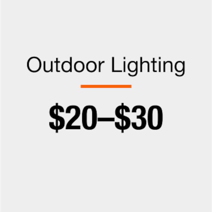 Outdoor Lighting $20 - $30