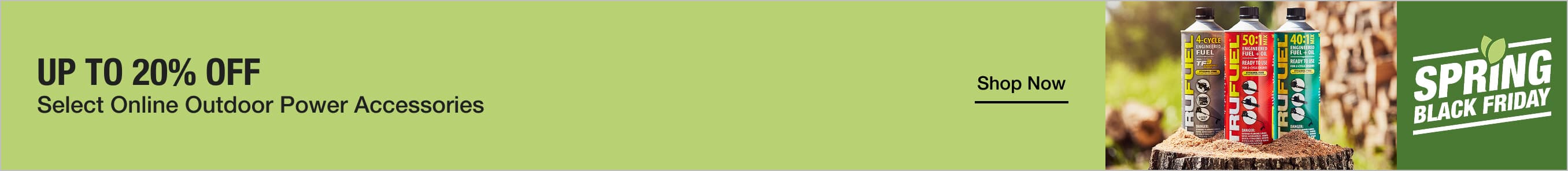 Spring Black Friday promotions for Outdoor Power Equipment Accessories.