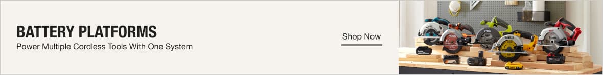 Battery Platforms. Power Multiple Cordless Tools With One System