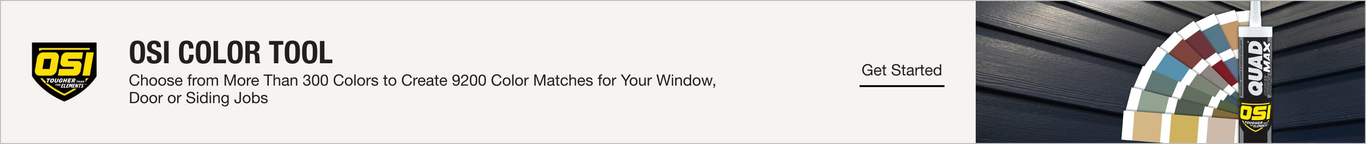OSI Color Tool Choose from More than 300 Colors to Match Your Window, Door or Siding Project. Get Started