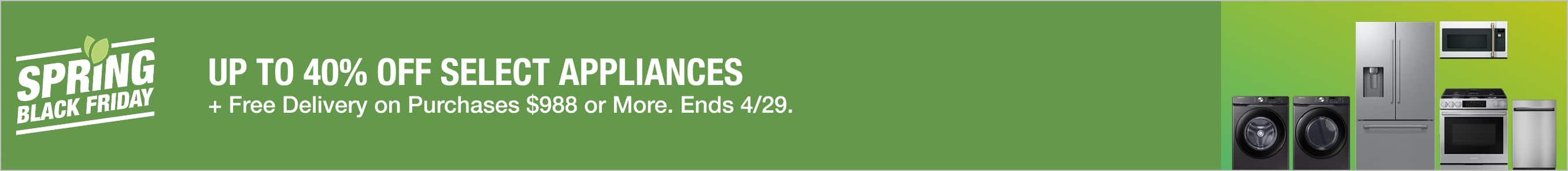 UP TO 40% OFF SELECT APPLIANCES