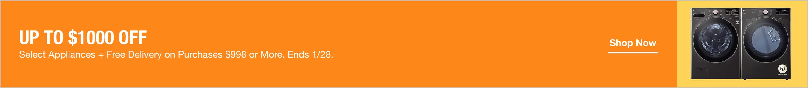 Up To $1000 Off Select Appliances + Free Delivery on Purchases $998+. Ends 1/28.