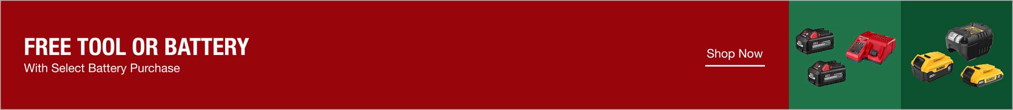 Free Tool or Battery With Select Battery Purchase