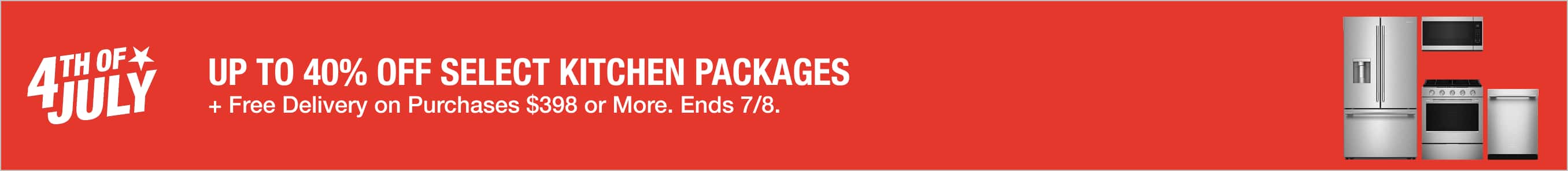 Up to 40% Off Select Kitchen Packages + Free Delivery on Purchases $398 or More. Ends 7/8.