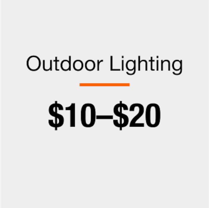 Outdoor Lighting $10 – $20