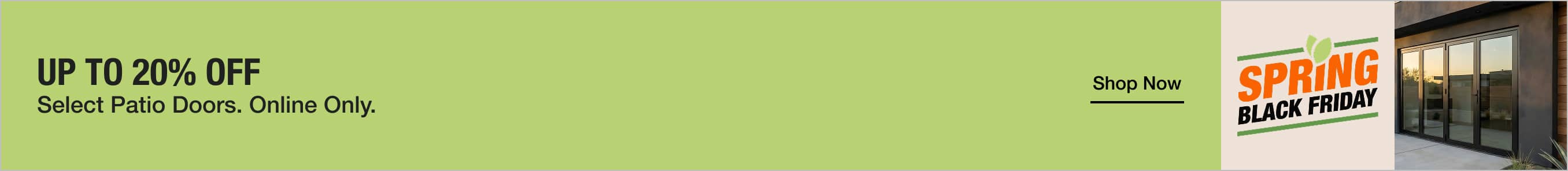 UP TO 20% OFF Select Patio Doors Online Only
