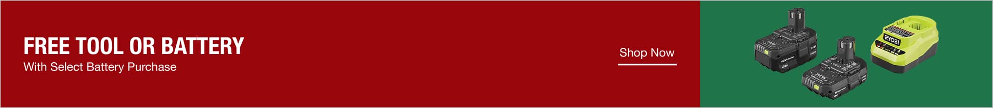 Free Tool or Battery With Select Battery Purchase