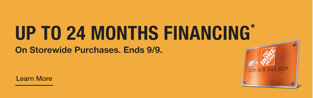 UP TO 24 MONTHS FINANCING* On Storewide Purchases $299 or More. Ends 9/9. Learn More