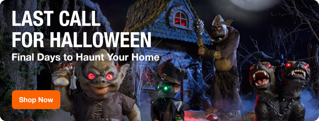LAST CALL FOR HALLOWEEN Final Days to Haunt Your Home
