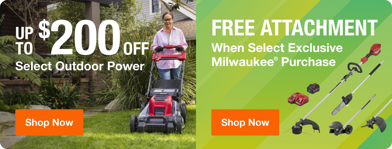  UP TO $200 OFF Select Outdoor Power Equipment - FREE ATTACHMENT With Select Exclusive Milwaukee® Purchase