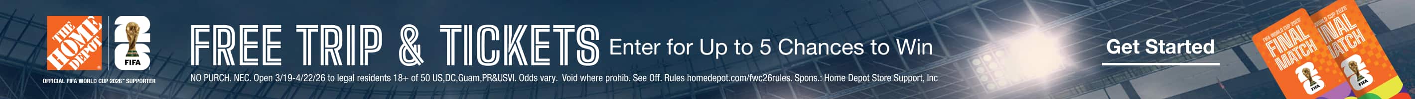 FREE TRIP & TICKETS Enter for Up to 5 Chances to Win Get Started