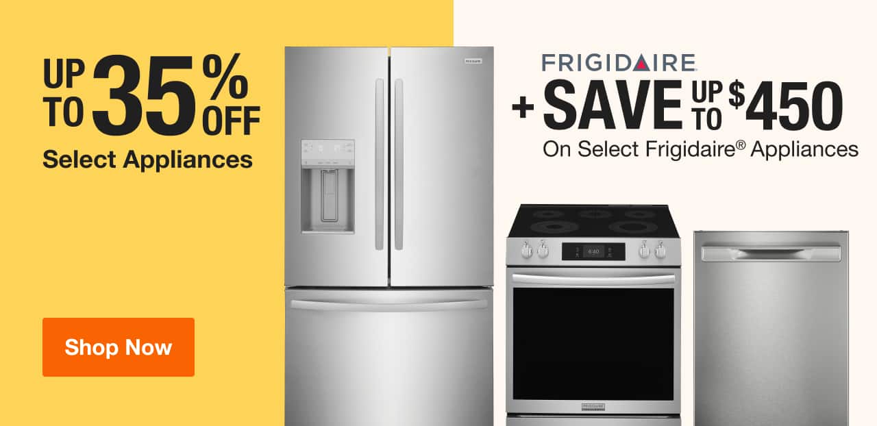 UP TO $450 OFF Select Frigidaire® Appliances
