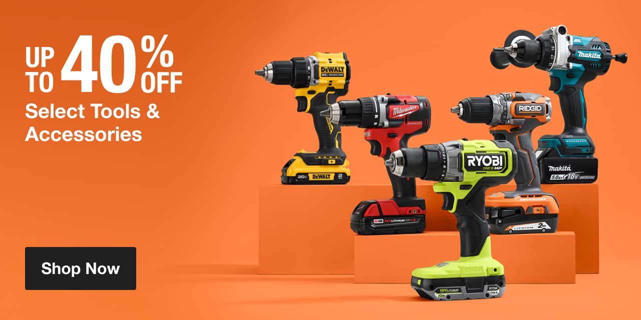 UP TO 40% OFF  Select Tools & Accessories
