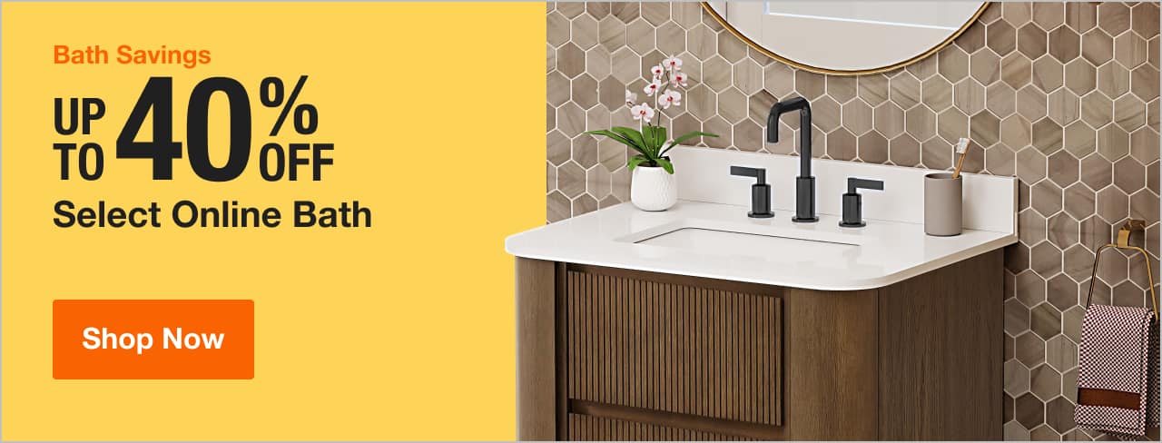 Bath Savings UP TO 40% OFF Select Online Bath