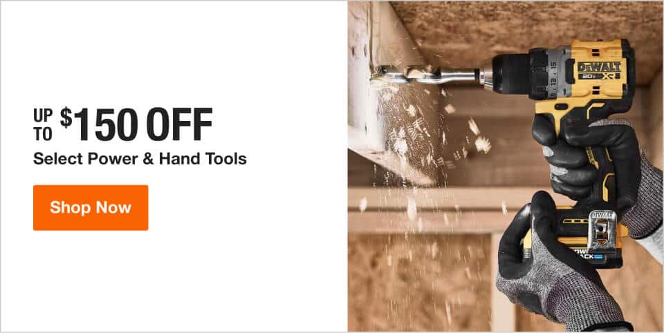 UP TO $150 OFF Select Power & Hand Tools