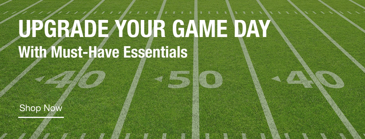 UPGRADE YOUR GAME DAY With Must-Have Essentials