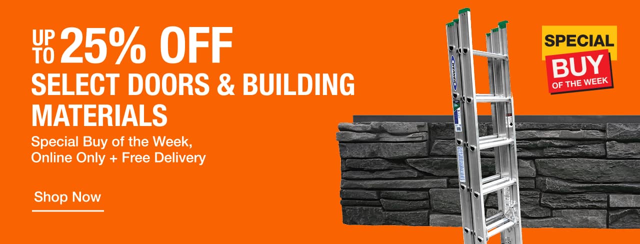 UP TO 25% OFF Select Doors & Building Materials