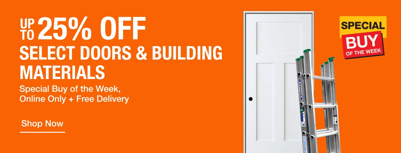 UP TO 25% OFF Select Doors & Building Materials
