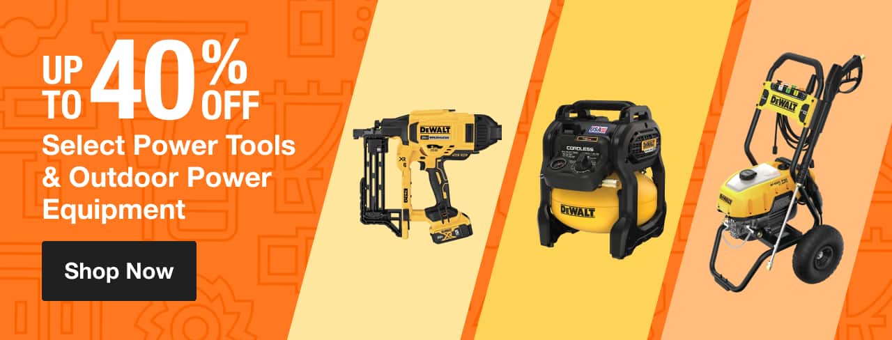 UP TO 40% OFF Select Power Tools & Outdoor Power Equipment