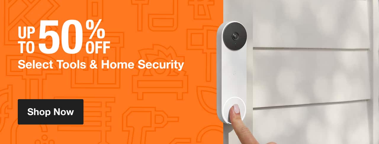 UP TO 50% OFF Select Tools & Home Security
