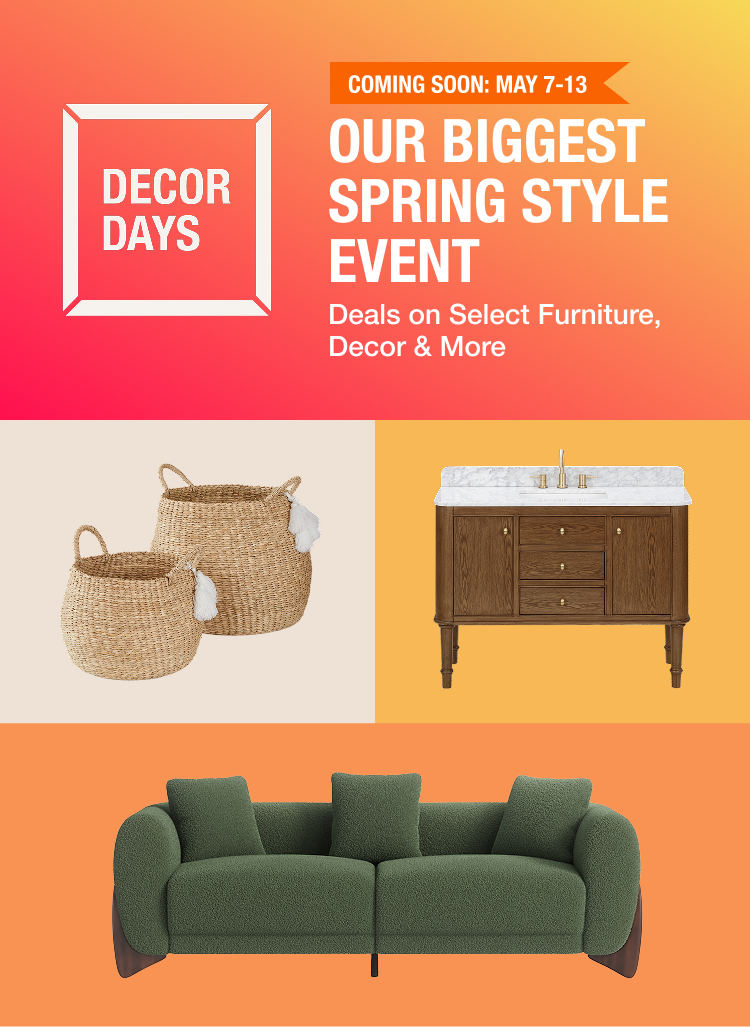 Coming Soon: May 7-13 Our Biggest Spring Style Event Deals on Select Furniture, Decor & More