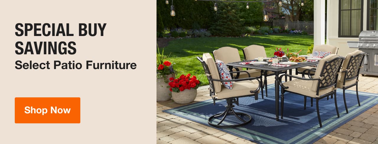 SPECIAL BUY SAVINGS Select Patio Furniture