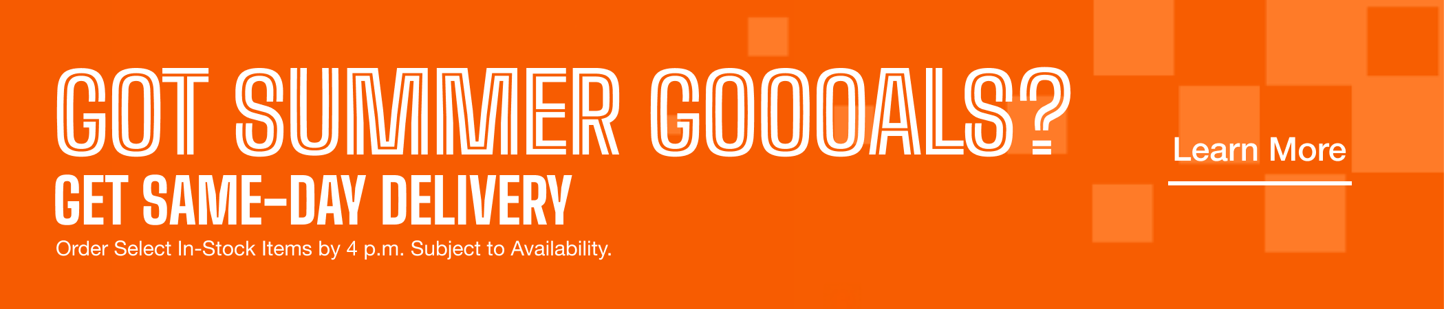 GOT SUMMER GOOOALS? GET FAST FREE DELIVERY. Subject to Availability
