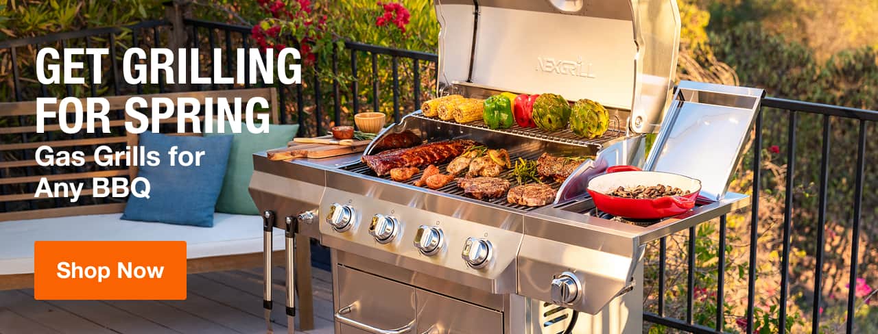 GET GRILLING FOR SPRING Gas Grills for Any BBQ