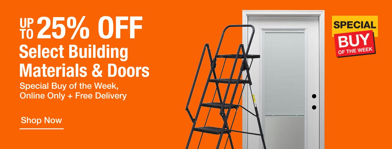 UP TO 25% OFF Select Building Materials & Doors Special Buy of the Week, Online Only + Free Delivery