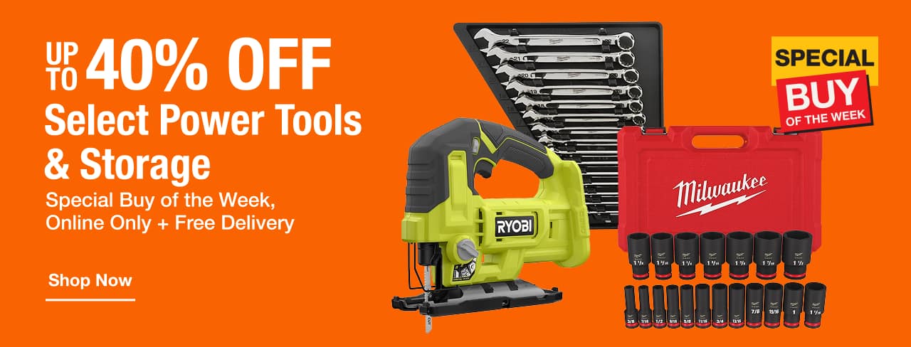 Up to 40% off Select Power Tools & Storage